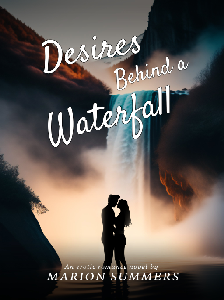 Desires behind a waterfall