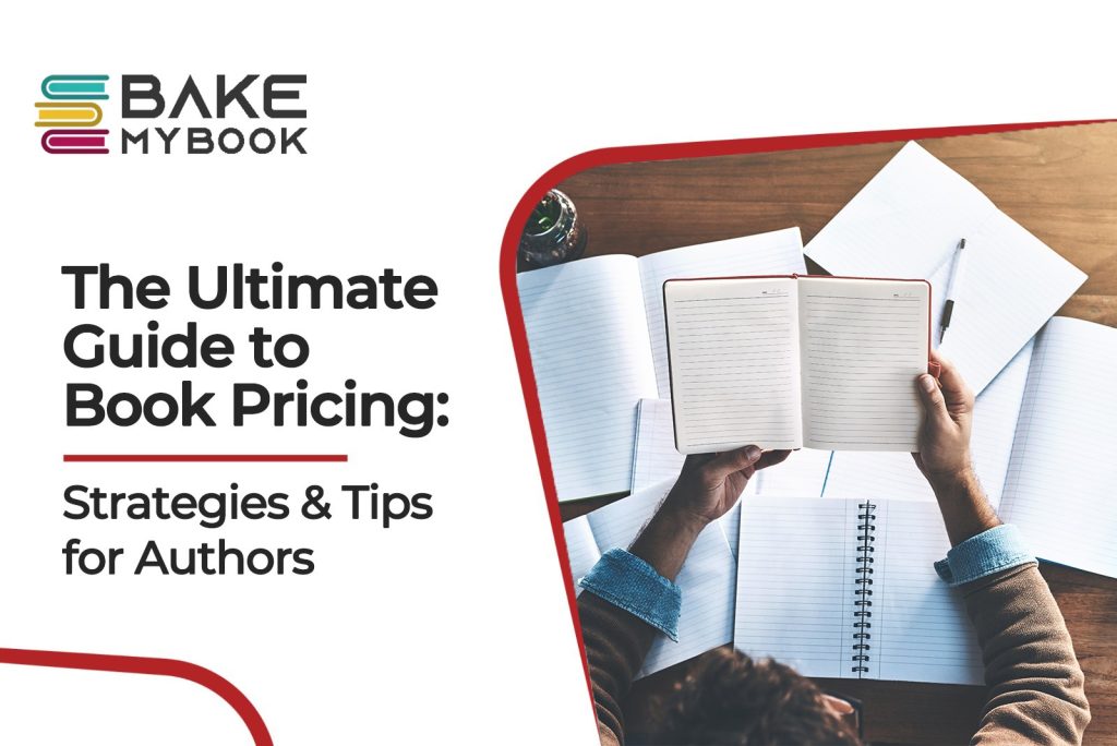 The Ultimate Guide to Book Pricing: Strategies and Tipsfor Authors