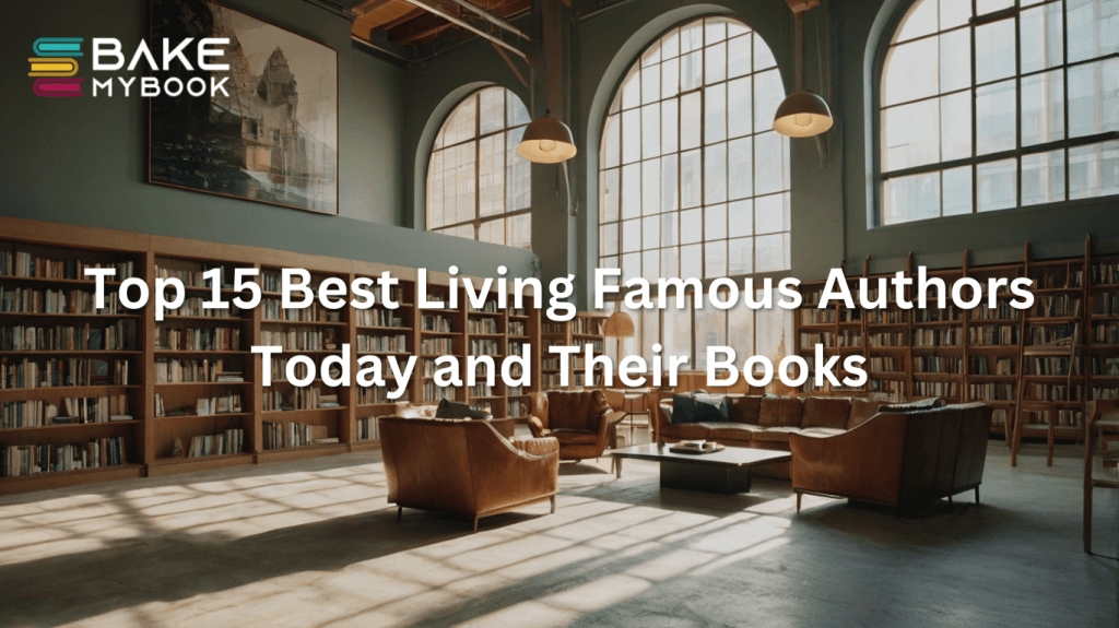 Top 15 Best Living Famous Authors Today and Their Books